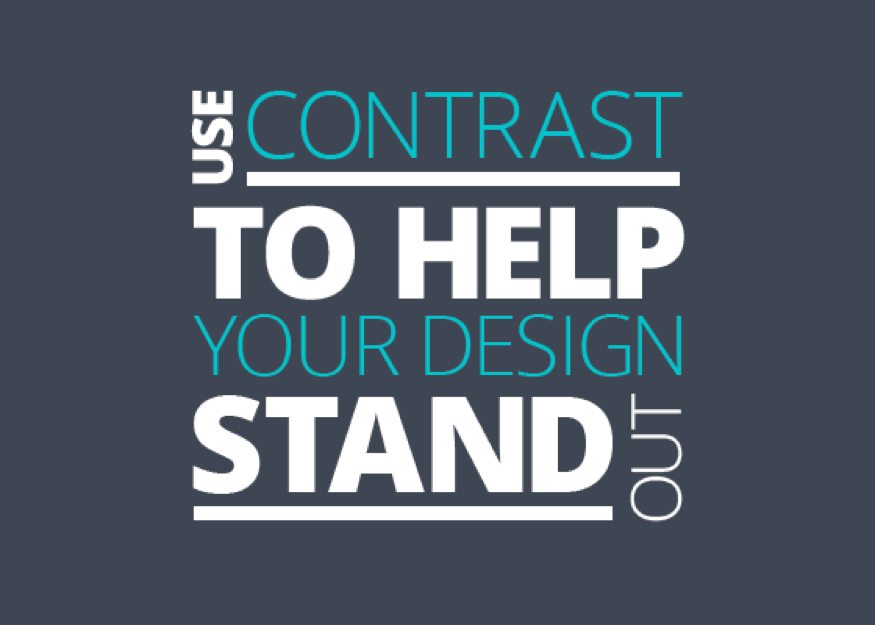 Design your space with contrast.